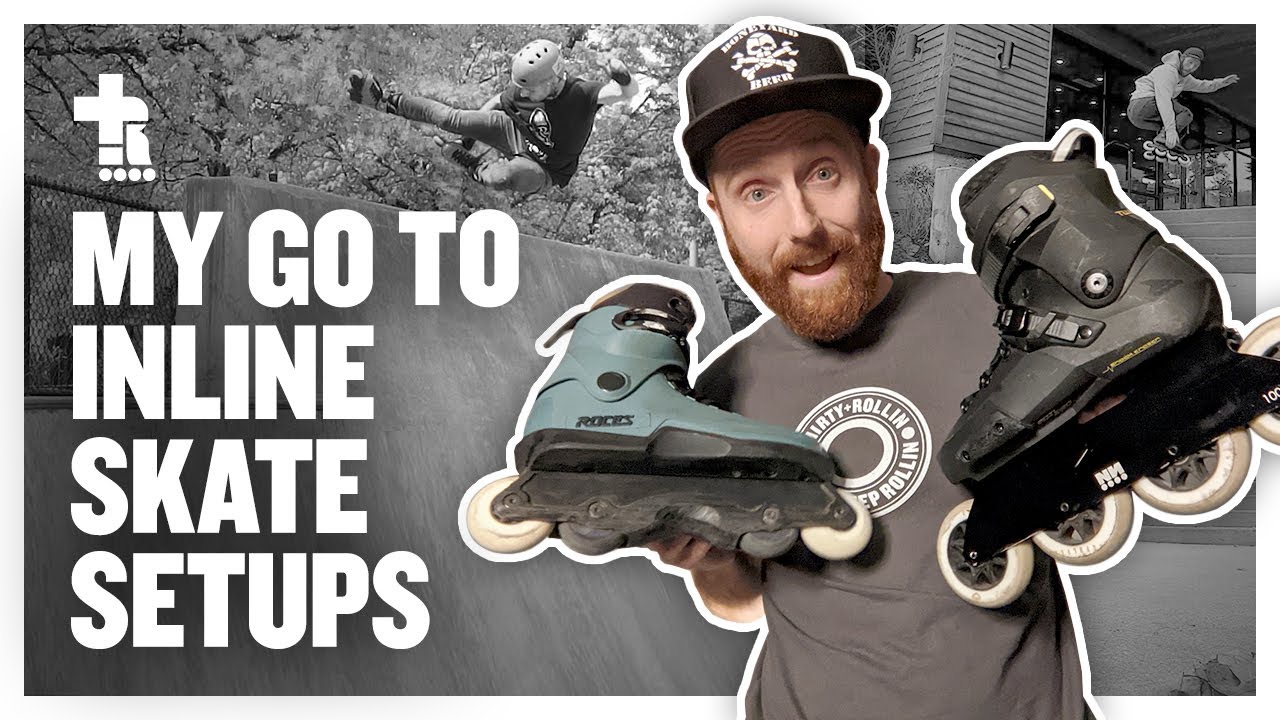 My favorite inline skate setups! | Inline Skating Thoughts