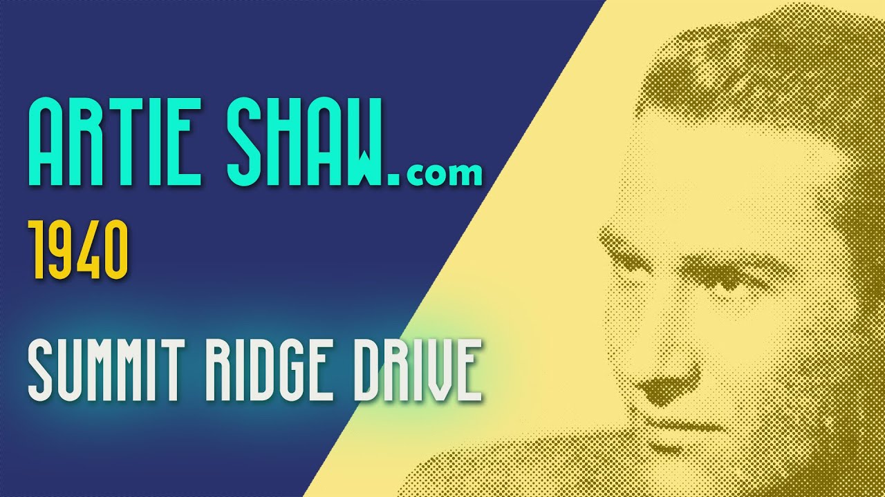 Artie Shaw - Summit Ridge Drive