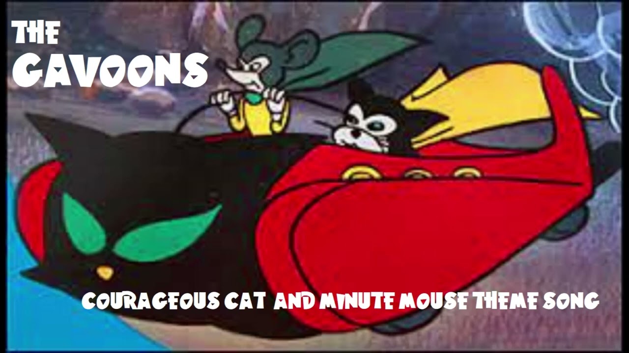 THE GAVOONS   Courageous Cat & Minute Mouse Theme Song