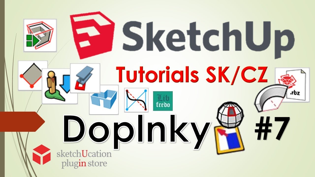 SketchUp Tutorials SK/CZ Doplnky/Plugins #7