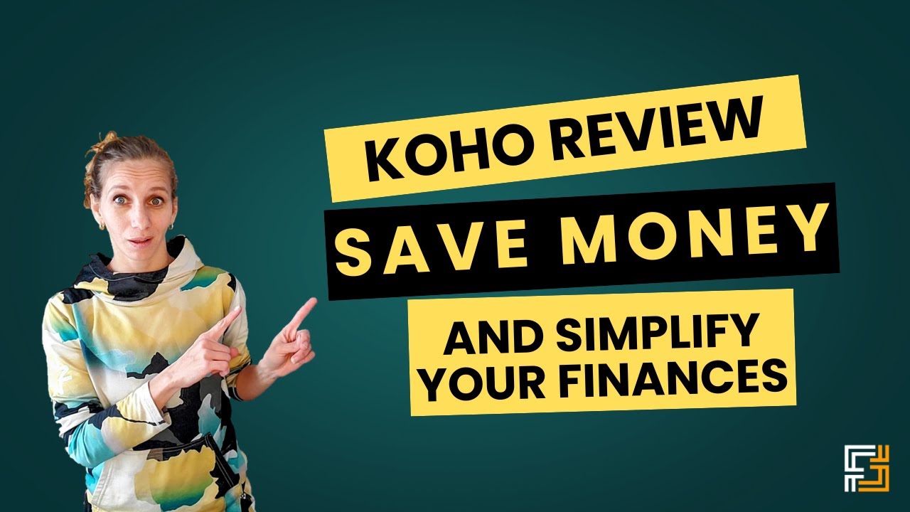 Koho Review 2025 - Save money, Simplify your Finances and Build your Credit