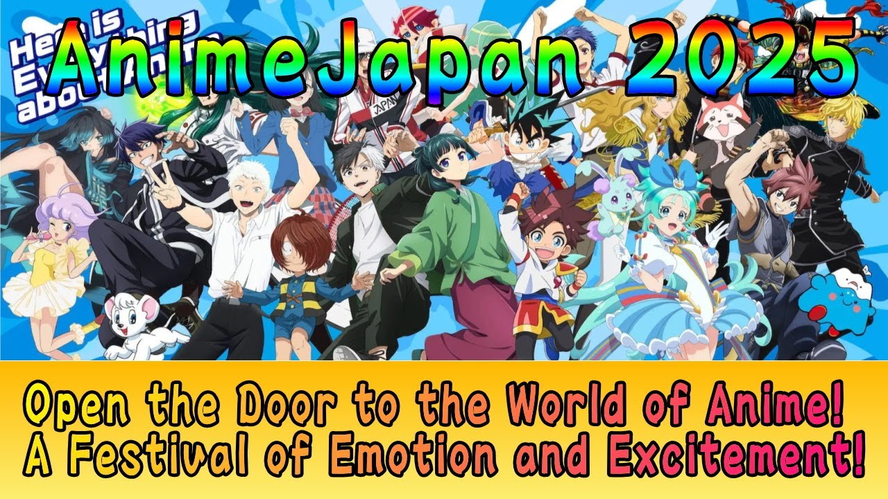 AnimeJapan 2025: Open the Door to the World of Anime! A Festival of Emotion and Excitement!