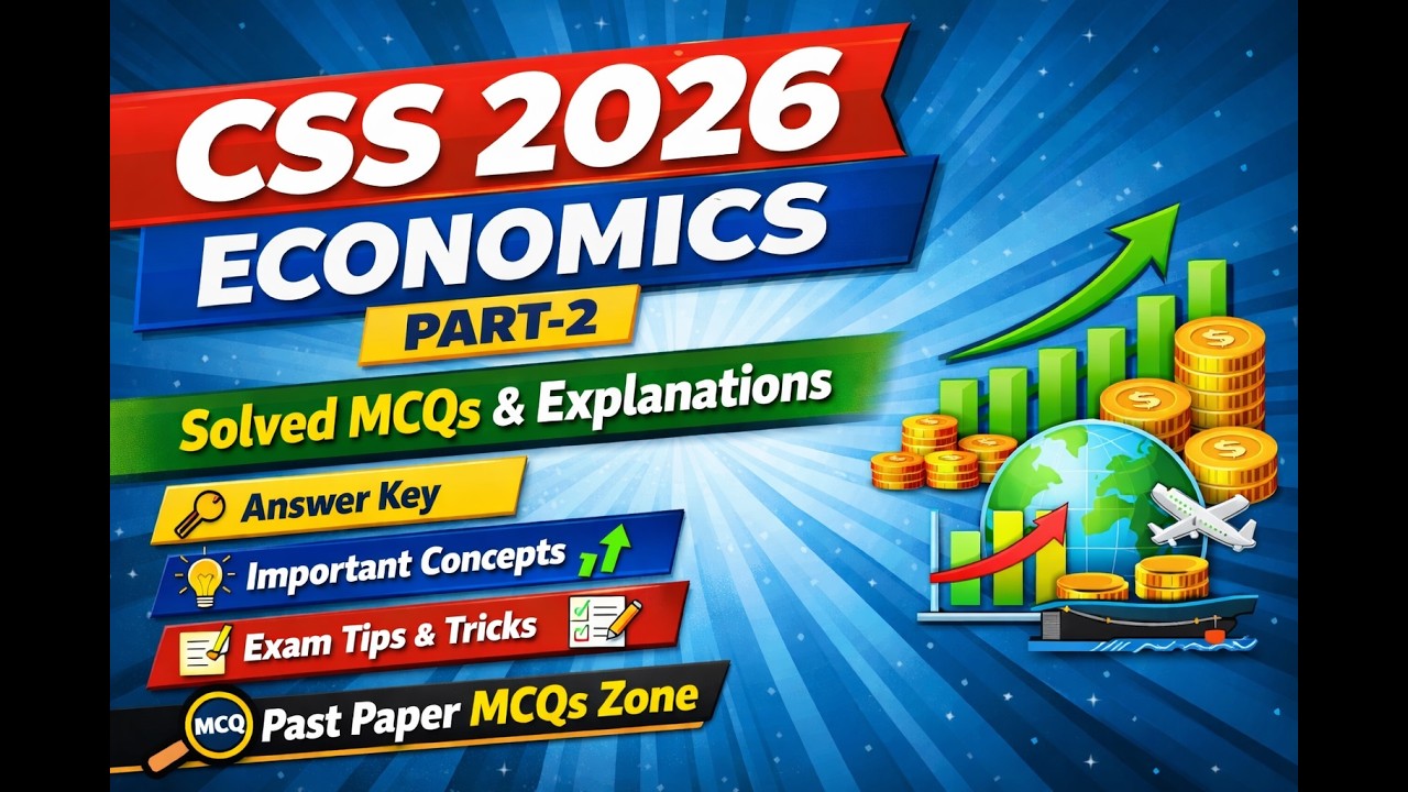 CSS 2026 Economics Part 2 Solved Paper | Complete Explanation & Answer Key | Past Paper MCQs Zone