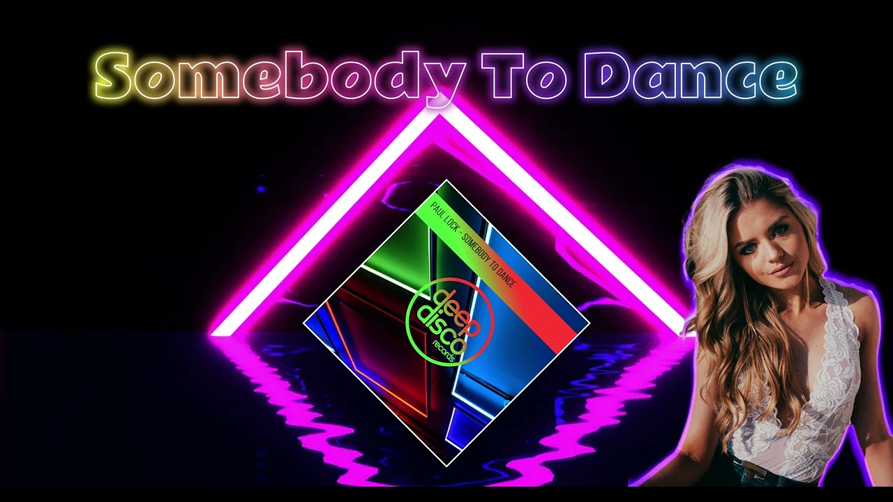 Paul Lock - Somebody To Dance