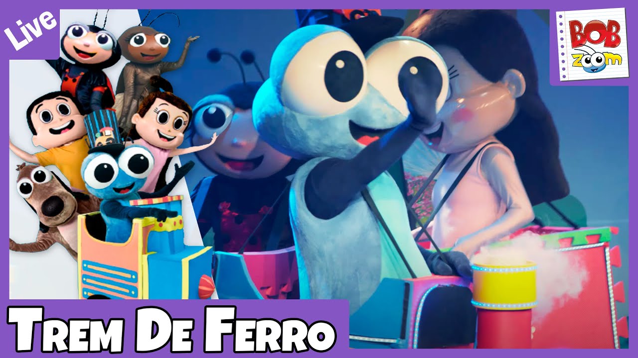 LIVE - Trem De Ferro l Bob Zoom l Vídeo Infantil Musical Oficial @BobZoom