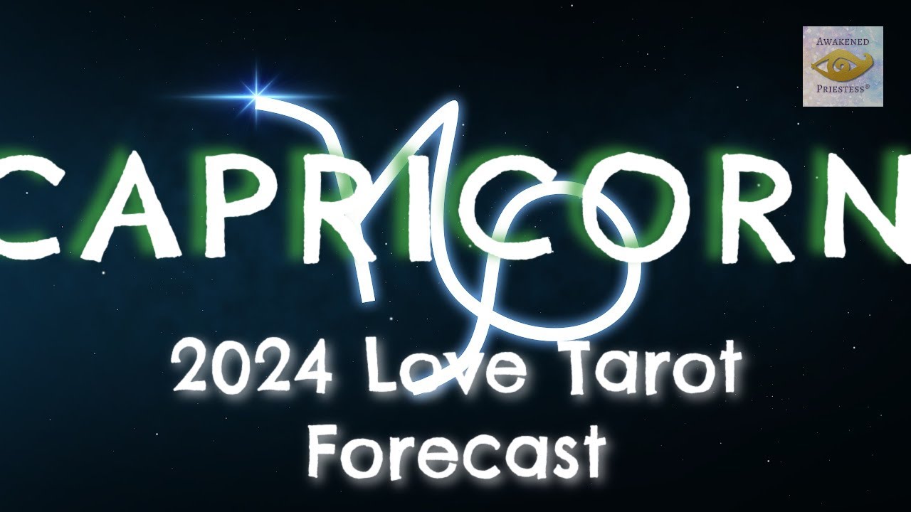 CAPRICORN ♑️ 2024 Love Tarot Forecast: A triumphant *return* of your past-life Soulmate!