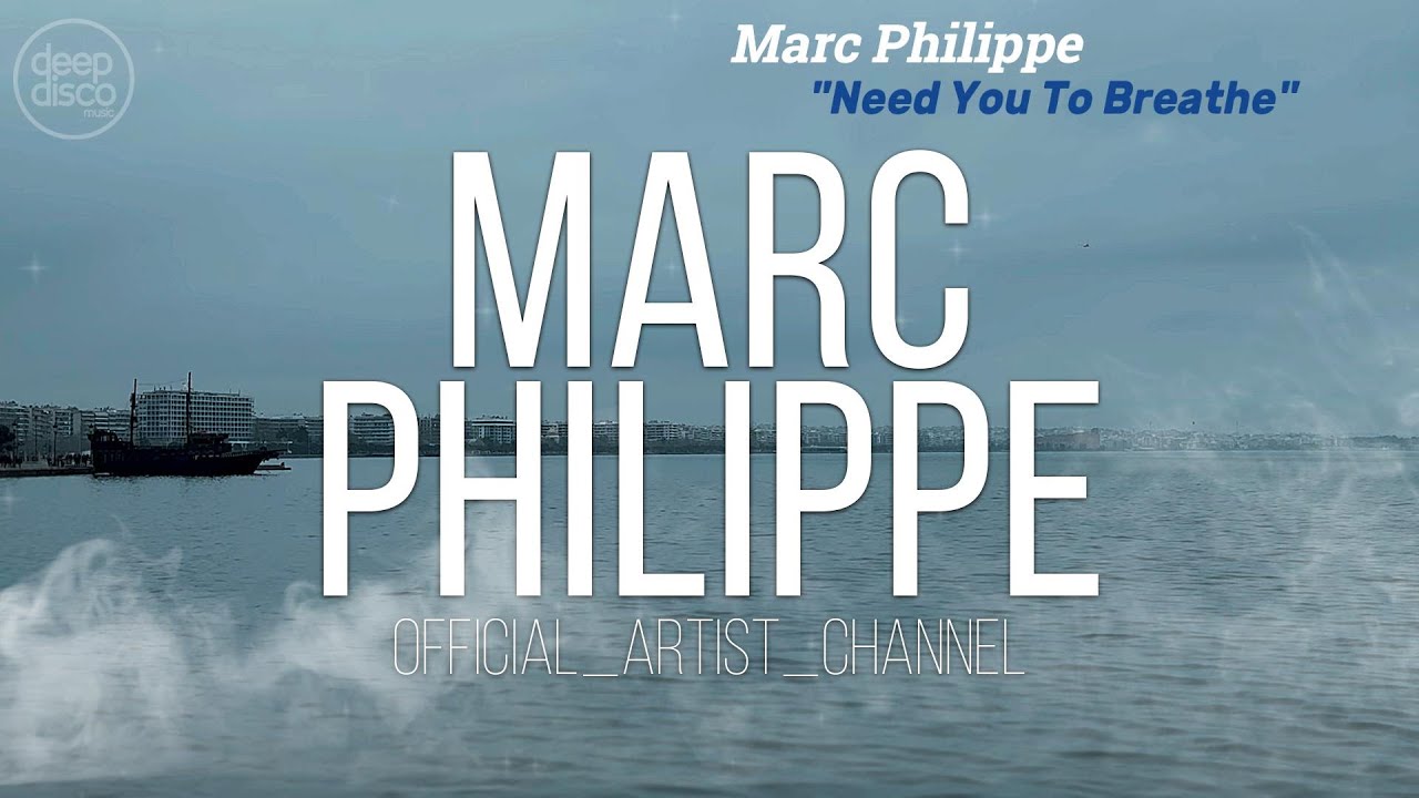 Marc Philippe - Need You To Breathe (Lyric Visualiser)