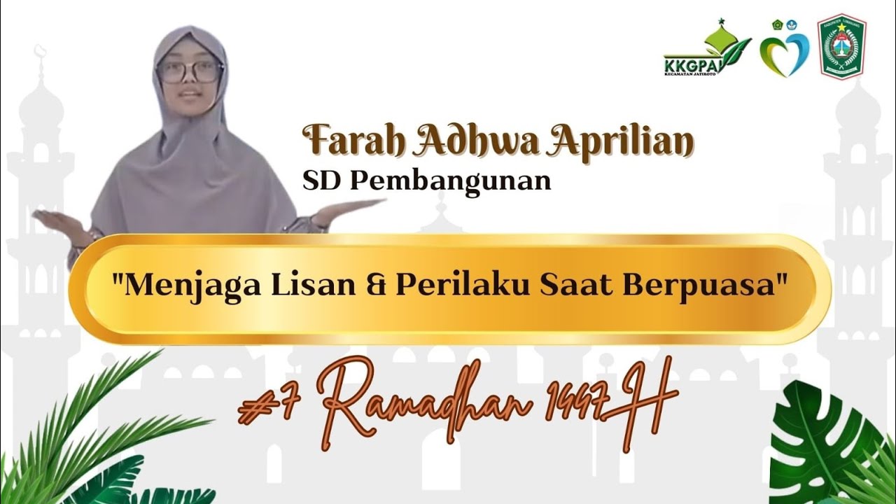 HARI KE-7 | MANIS RAMADHAN 1447 H | Menjaga Lisan & Perilaku Saat Berpuasa | Kultum Siswa SD