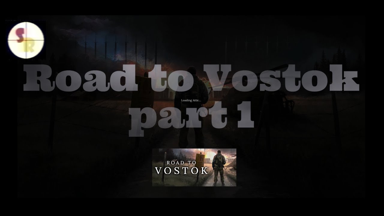 Road to Vostok - gameplay - Part 1