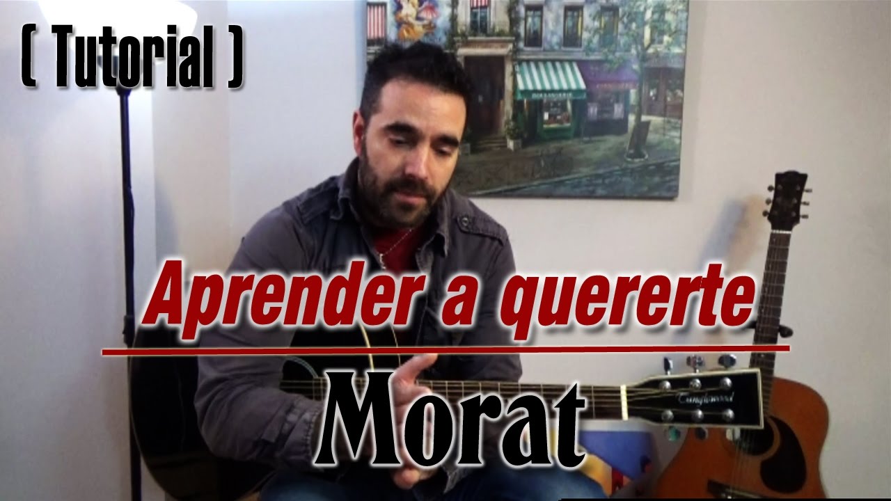 MORAT - Aprender a quererte ( Tutorial )