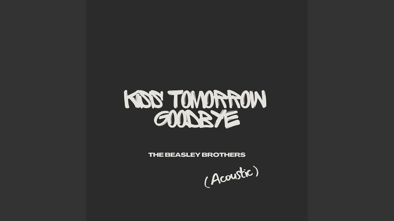 Kiss Tomorrow Goodbye (Live Acoustic)