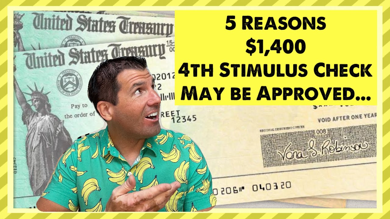 5 Reasons a $1,400 4th Stimulus Check May be Approved in 2024 - SSA, SSDI, SSI, Low Income