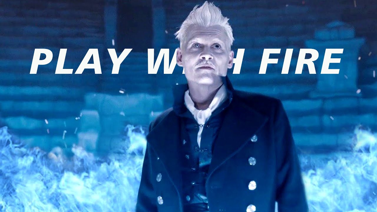 Gellert Grindelwald || Play with fire