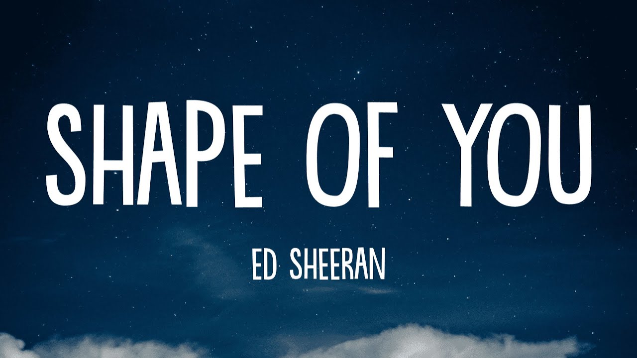 Ed Sheeran - Shape of You (Lyrics)