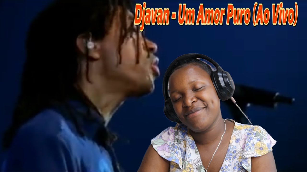 Djavan - Um Amor Puro (Ao Vivo)
