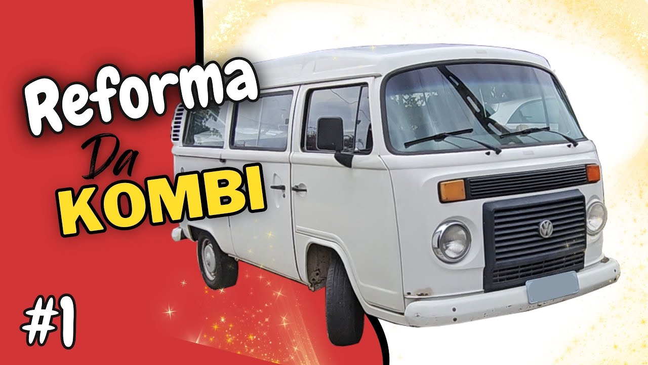 Reforma da kombi parte 1