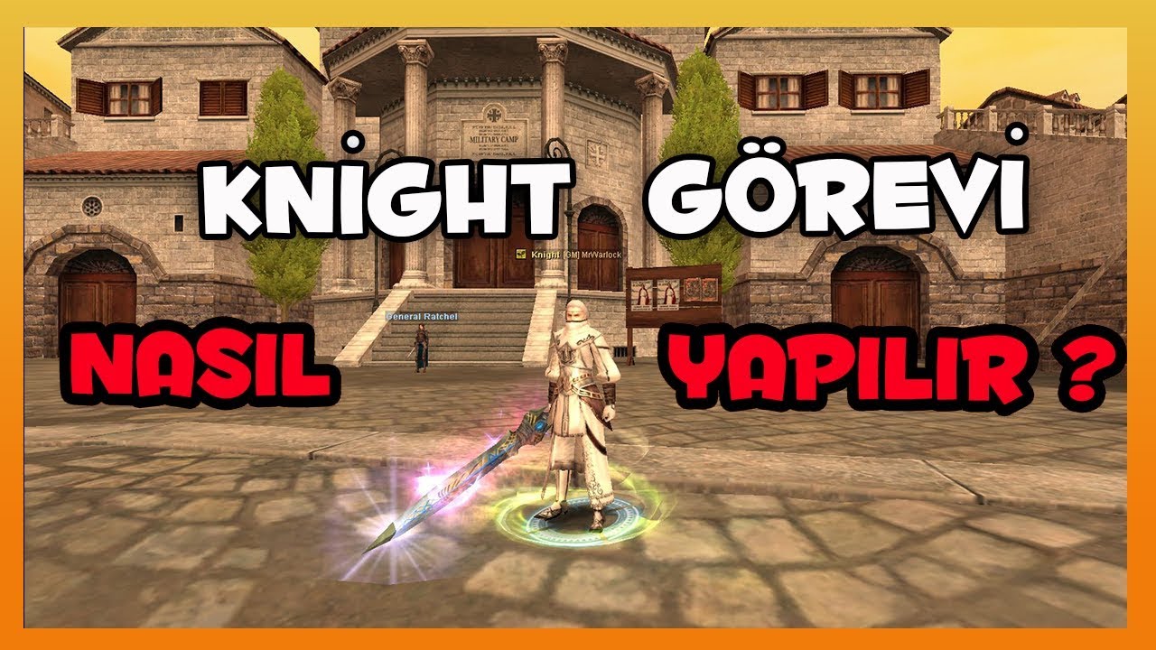 Knight Görevi Nasıl Yapılır ? ( 95 Lvl mavi zerk )