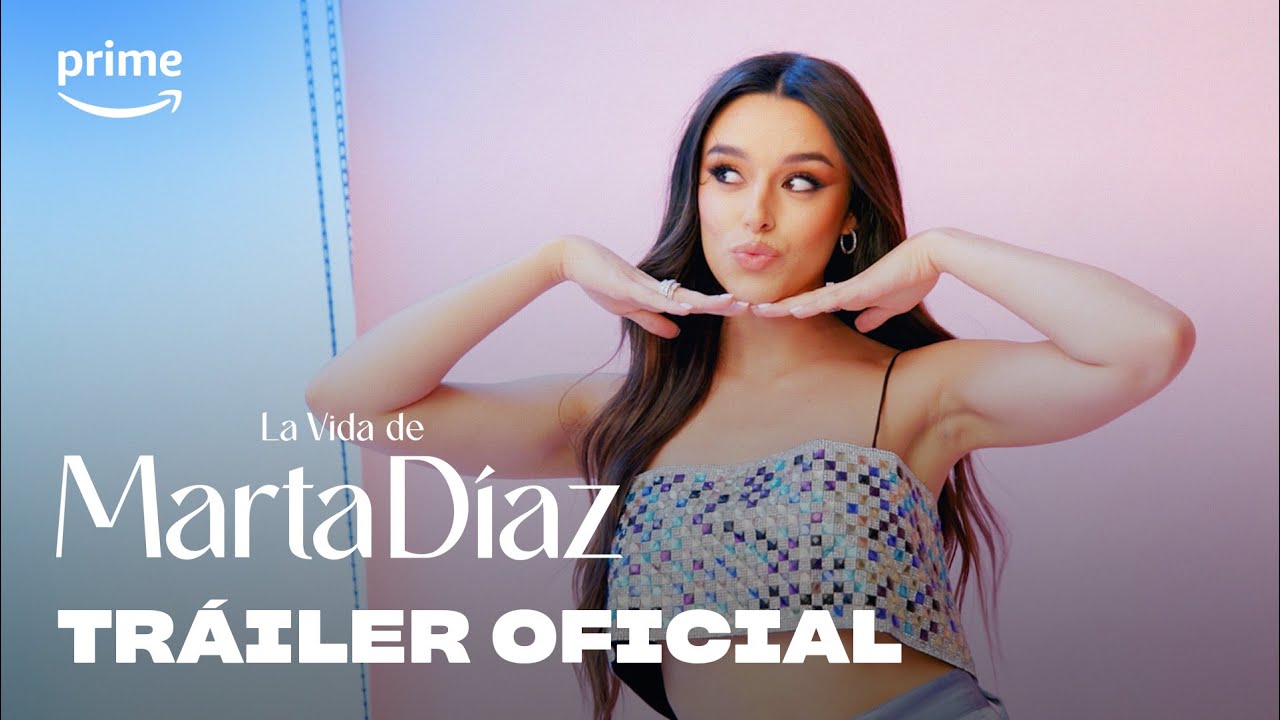 La vida de Marta Díaz | Tráiler Oficial | Prime Video España
