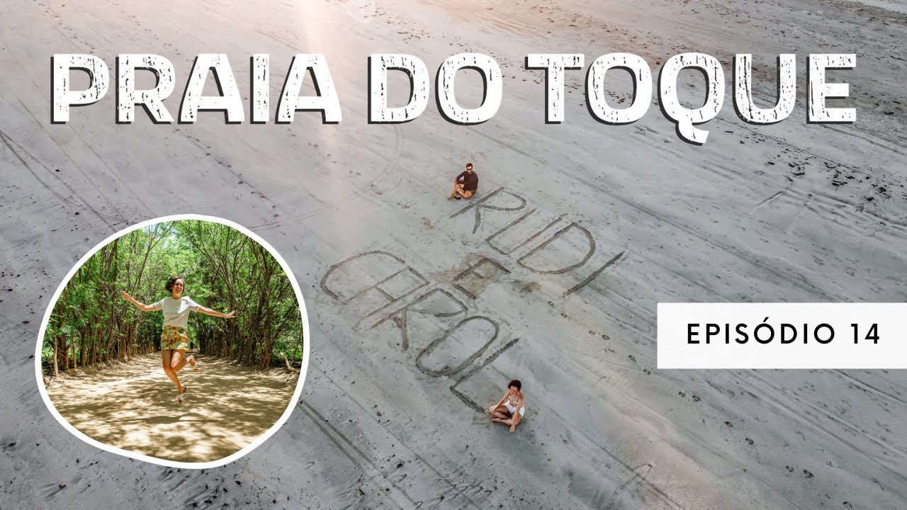 PRAIA DO TOQUE &bull; Para&iacute;so em S&atilde;o Miguel dos Milagres