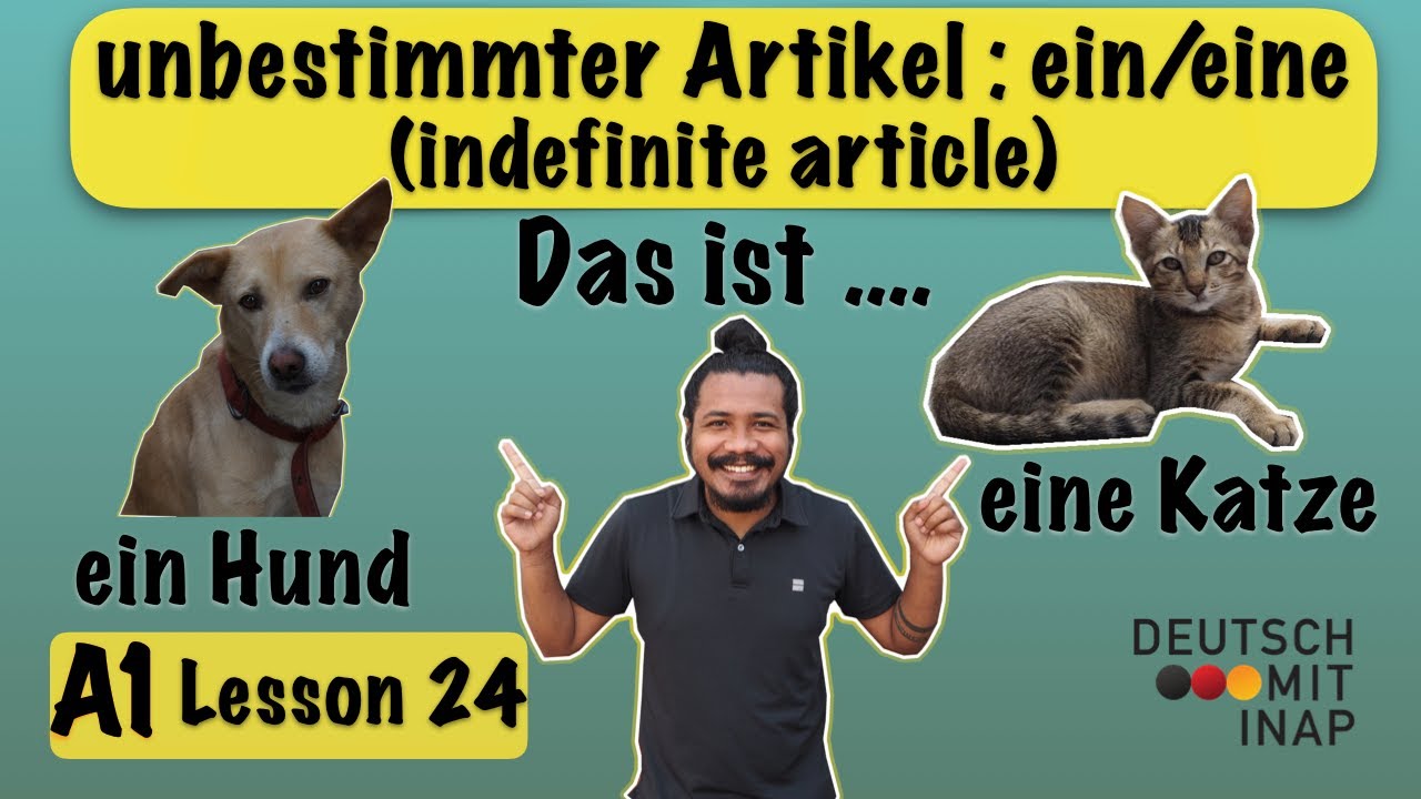 A1- German lesson 24 | indefinite articles in German : ein/eine | unbestimmte Artikel