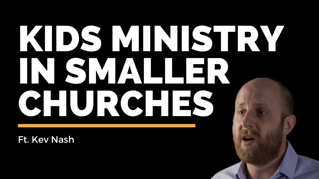 Kids Ministry in Small Churches // Kev Nash // Vineyard Kids Network