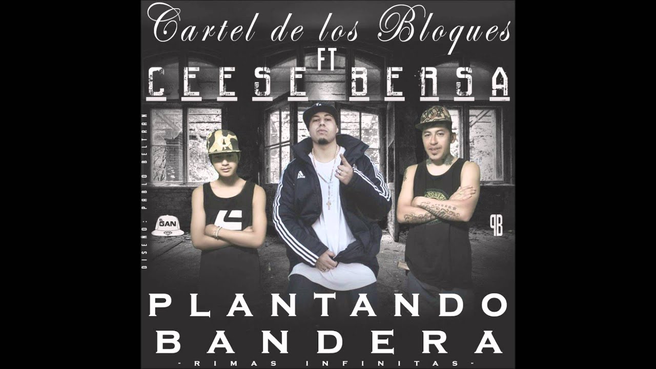 21-Plantando Bandera(Cartel De Los Bloques Ft Ceese Bersa)-RIMAS INFINITAS-2014