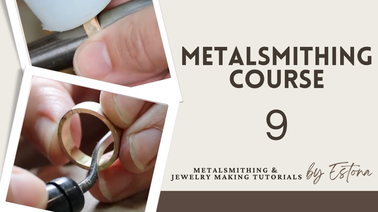 Metalsmithing Course - Lesson 9 (preview) | Estona Tutorials
