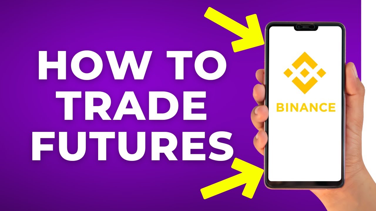 How to Trade Futures on Binance Mobile App (Step by Step)