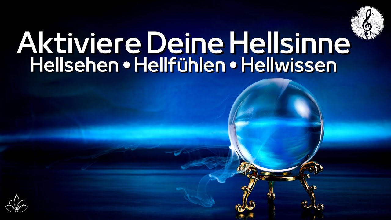 Hellsinne aktivieren | Frequenz zur Entwicklung von Hellsichtigkeit & Hellfühligkeit & Intuition 👸🏻