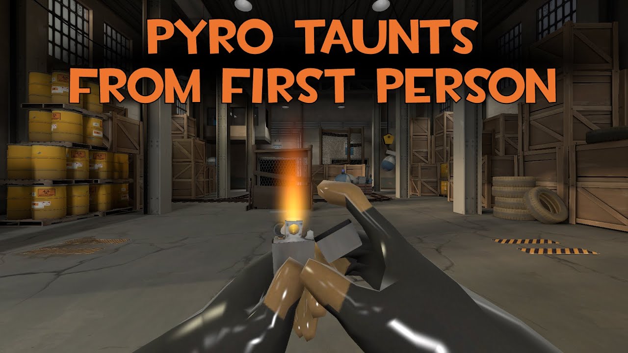 TF2 Taunts from First Person Perspective [Pyro Exclusive]