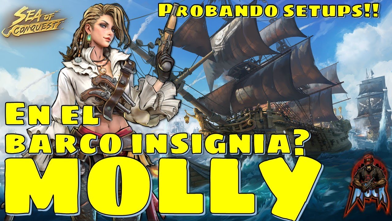 Sea of Conquest: Pirate War - Molly en el barco insignia?.  Prueba de setups!
