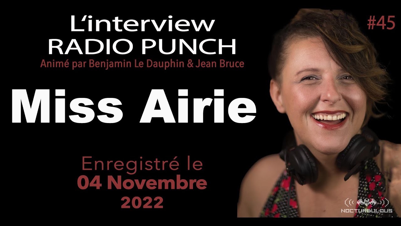 #45 Replay Interview Radio Punch - Miss Airie