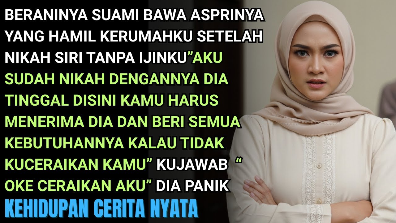 BERANINYA SUAMI BAWA ASPRINYA YG HAMIL SETELAH NIKAH SIRI TANPA IJINKU PAKSA BIAYAI LAHIRAN- KUUSIR