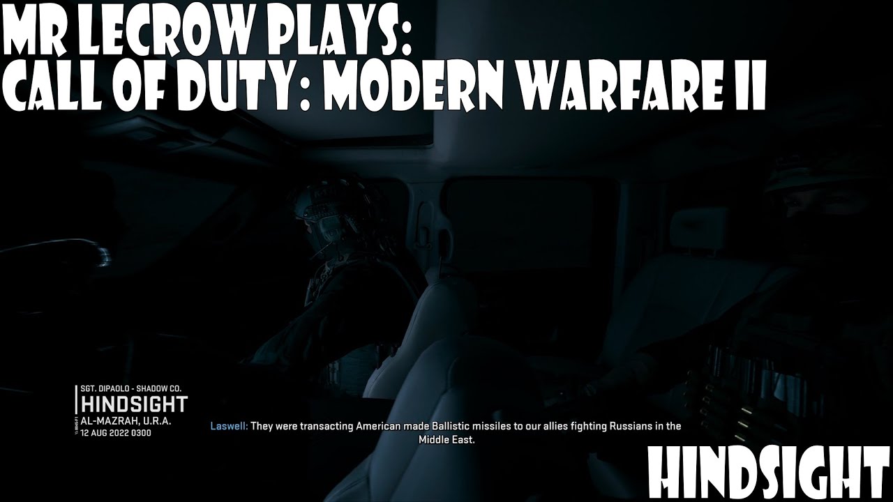 Mr LeCrow Plays Call of Duty: Modern Warfare II - Hindsight