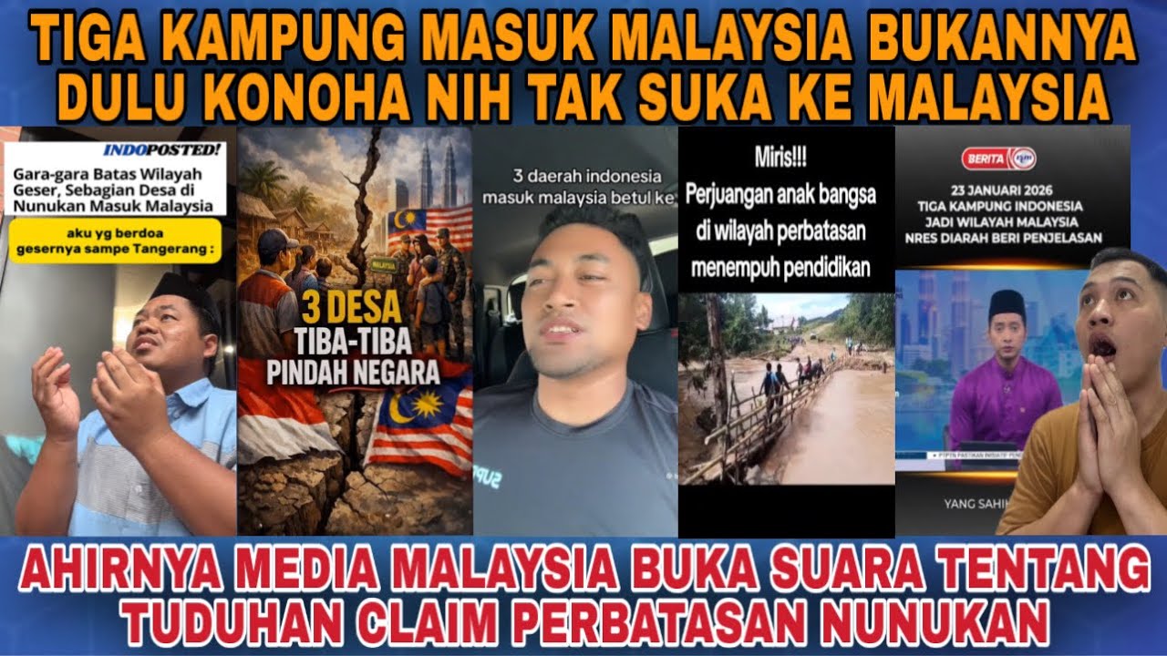 MEDIA MALAYSIA BUKA SUARA TUDUHAN CLAIM TIGA KAMPUNG DI PERBATASAN INDONESIA‼️