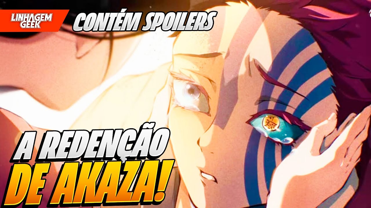 AKAZA! UM DOS MELHORES VILÕES DOS ANIMES 