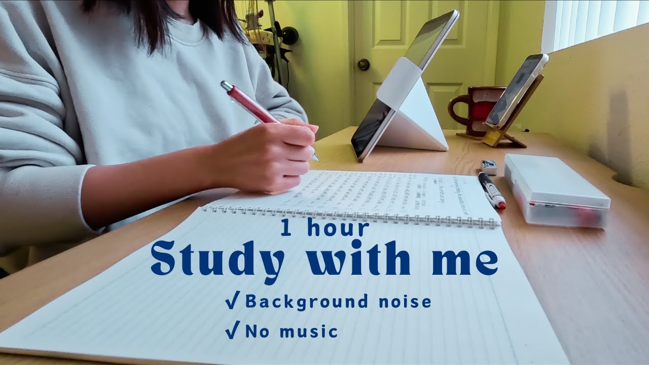 1 HOUR STUDY WITH ME | Background noise & No music | with timer