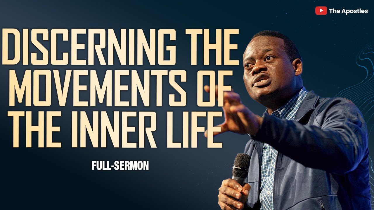[FULL SERMON] DECERNING THE MOVEMENTS OF THE INNER LIFE ll APOSTLE AROME OSAYI