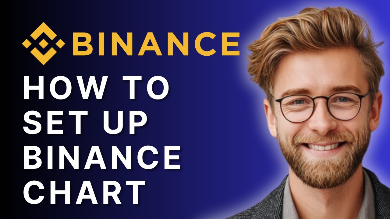 How to Set Up Binance Chart (Binance Trading Platform Chart Setting) | Full 2025 Guide