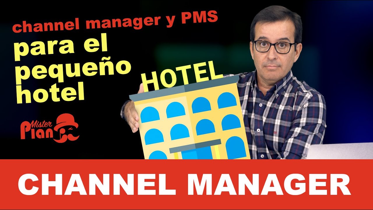 CHANNEL MANAGER y PMS para el pequeño hotel