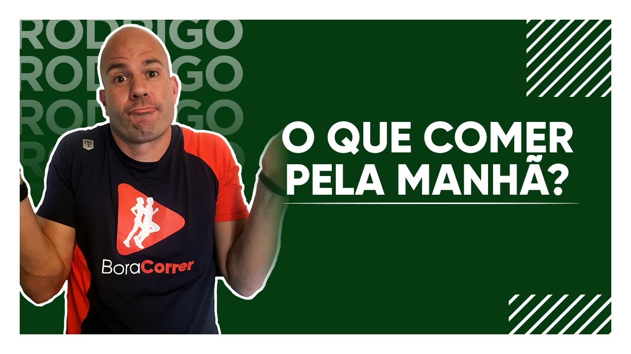 O QUE COMER SE CORRER PELA MANH&Atilde;? Rodrigo Bicudo 🏃