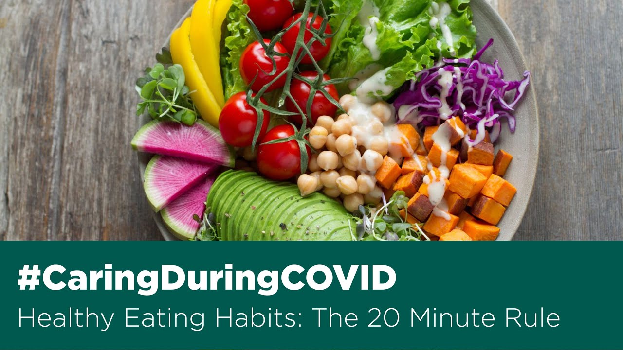 Healthy Eating Habits: The 20 Minute Rule