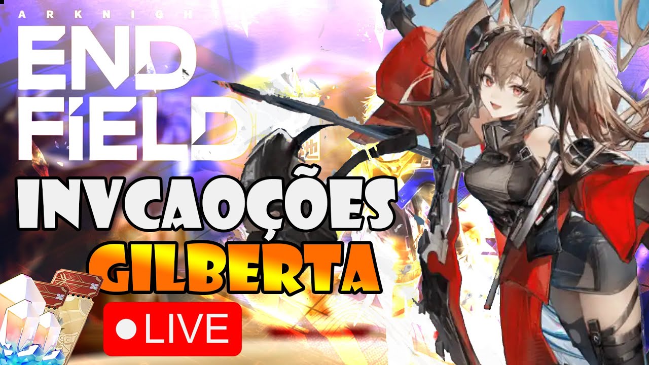 ⚔️✨GANHANDO o 50/50 da GILBERTA! I 🔴 Live de ARKNIGHTS: ENDFIELD