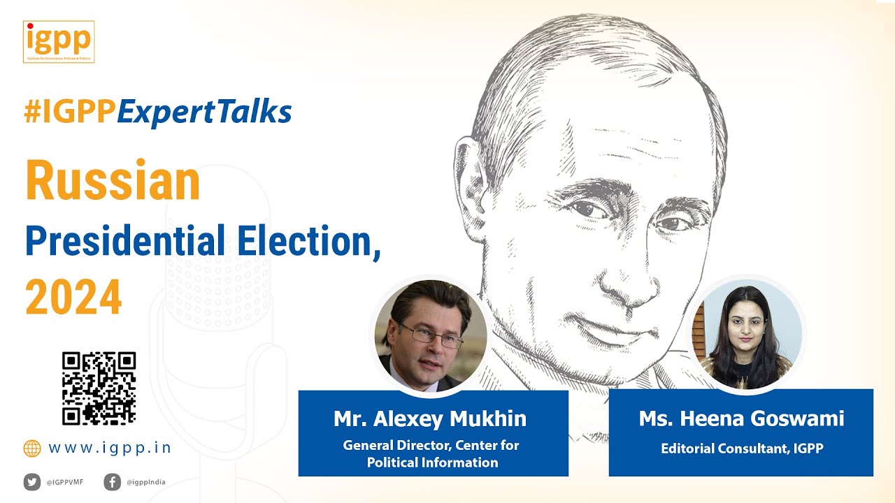 #IGPPExpertTalks Ep. 50 (Russian Presidential Election,&nbsp;2024 with Mr. Alexey Mukhin)