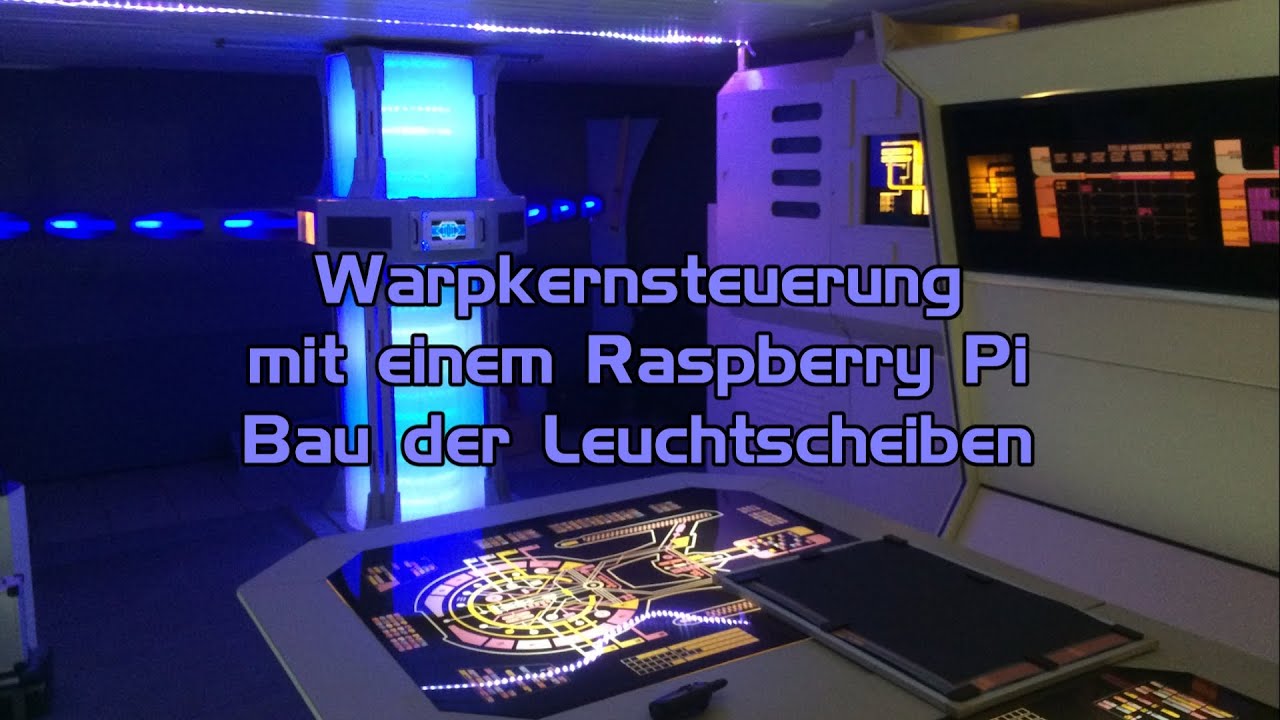 Warpkern-Kulisse mit einem Raspberry Pi - Bau der Leuchtscheiben