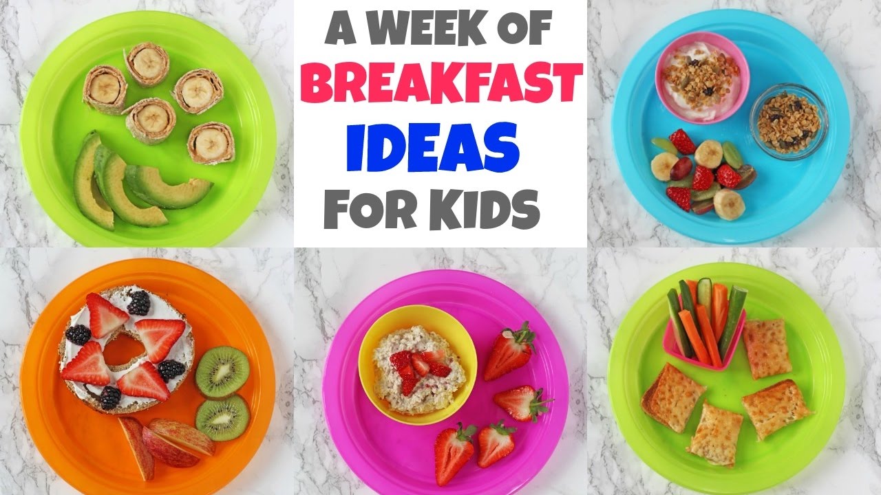 A Week of Breakfast Ideas for Kids | Quick, Easy & Healthy Breakfasts
