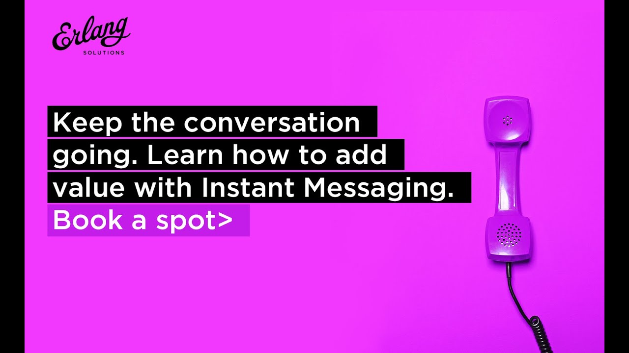 Instant messaging 101   what makes a valuable chat solution  | Erlang Solutions Webinar