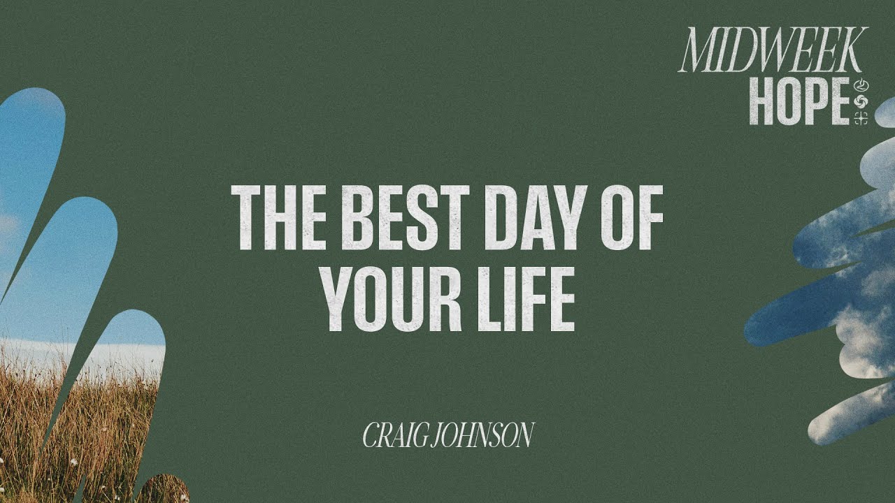 The Best Day of Your Life | Craig Johnson