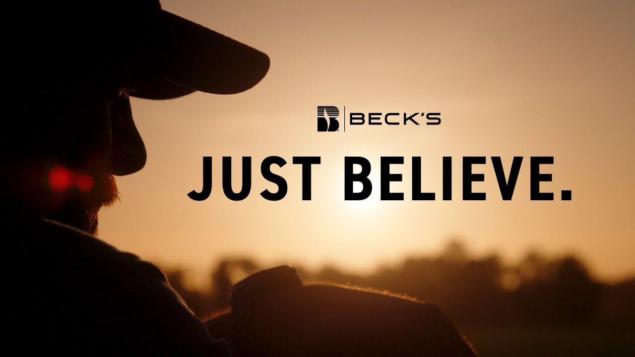 Just Believe. | Beck's Hybrids