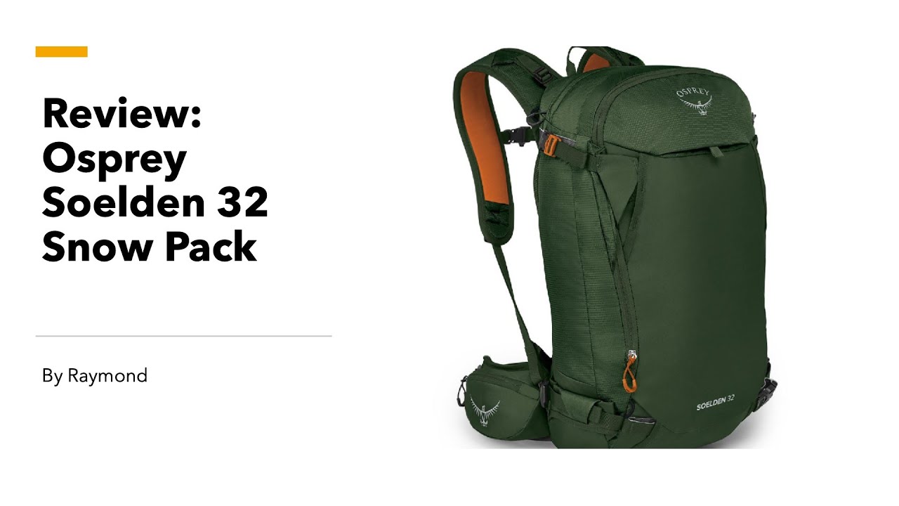 Ski/Snowboard装备测评：Review on Osprey Soelden 32 Snow Backpack